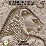 The egyptian book of the dead - the ancient science of life after death - part 1 cover image cdn