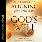 The power of aligning your words to god's will cover image cdn