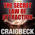 The secret law of attraction: ask, believe, receive cover image cdn