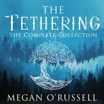 The tethering: the complete collection cover image cdn