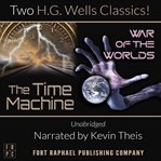 The time machine and the war of the worlds - two h.g. wells classics! cover image cdn