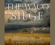 The waco siege: an american tragedy cover image cdn