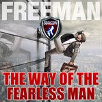 The way of the fearless man: getting the life you really want cover image cdn