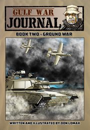 Gulf War Journal - Book Two: Ground War. Issue 5-9 cover image cdn