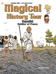 Magical history tour : soldier of peace. Volume 7, Gandhi cover image cdn