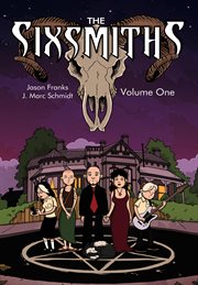 The Sixsmiths. Volume 1, issue 1-4 cover image cdn