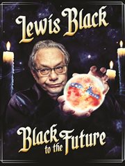 Lewis Black : Black to the future cover image cdn