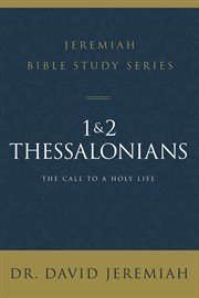 1 & 2 Thessalonians : the call to a holy life cover image cdn