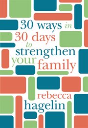 30 Ways in 30 Days to Strengthen Your Family cover image cdn