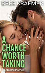 A chance worth taking : A Cedarville Novel, #5 cover image cdn