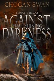 Against that shining darkness: complete trilogy cover image cdn