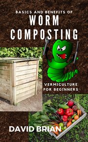 Basics and benefits of worm composting cover image cdn