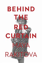 Behind the red curtain : my mother's two victories cover image cdn