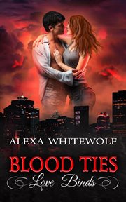 Blood ties, love binds cover image cdn