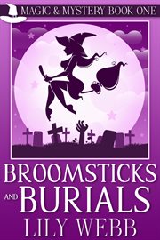 Broomsticks and Burials : Magic & Mystery Series, Book 1 cover image cdn