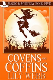 Covens and coffins : Magic & Mystery, Book 5 cover image cdn