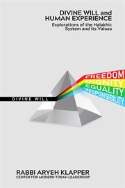 Divine Will and Human Experience : Explorations of the Halakhic System and its Values cover image cdn