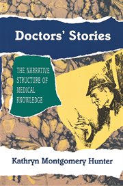 Doctors' stories : the narrative structure of medical knowledge cover image cdn
