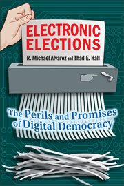 Electronic Elections : the Perils and Promises of Digital Democracy cover image cdn