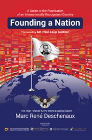 Founding a Nation : A Guide to the Foundation of an Internationally Recognized Country cover image cdn