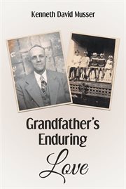 Grandfather's enduring love cover image cdn