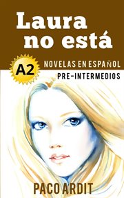 Laura no está - spanish readers for pre intermediates (a2) cover image cdn