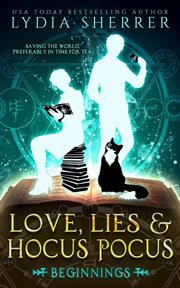 Love, lies, and hocus pocus. Beginnings cover image cdn