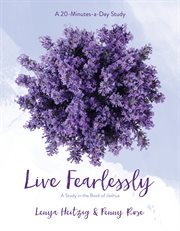 Live fearlessly : the Book of Joshua cover image cdn