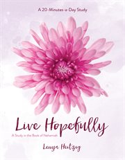 Live Hopefully : a Study in the Book of Nehemiah cover image cdn