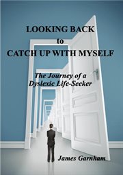 Looking back to catch up with myself: the journey of a dyslexic life-seeker cover image cdn