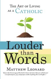 Louder than words: the art of living as a catholic cover image cdn