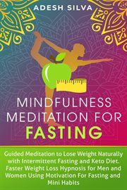 Mindfulness meditation for fasting: guided meditation to lose weight naturally with intermittent fas cover image cdn