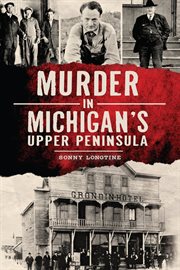 Murder in Michigan's Upper Peninsula cover image cdn