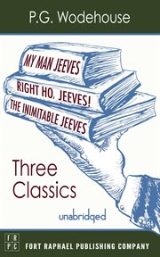 My man, jeeves, the inimitable jeeves and right ho, jeeves - three p.g. wodehouse classics! cover image cdn