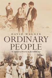 Ordinary people : in and out of poverty in the gilded age cover image cdn