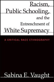 Racism, public schooling, and the entrenchment of white supremacy cover image cdn