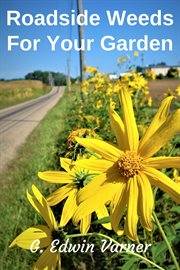 Roadside weeds for your garden cover image cdn