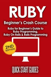 Ruby beginner's crash course: ruby for beginner's guide to ruby programming, ruby on rails & rails p cover image cdn