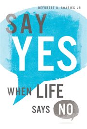 Say yes when life says no cover image cdn