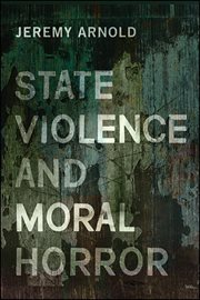State violence and moral horror cover image cdn