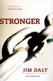 Stronger : trading brokenness for unbreakable strength cover image cdn