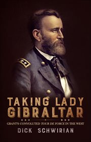 Taking Lady Gibraltar : Grant's convoluted tour de force in the West cover image cdn