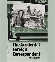 The accidental foreign correspondent cover image cdn