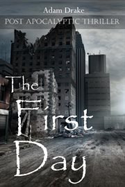 The first day: post apocalyptic thriller cover image cdn
