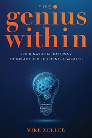 The genius within: your natural pathway to impact, fulfillment, & wealth cover image cdn