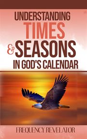 Understanding times and seasons in god's calendar cover image cdn