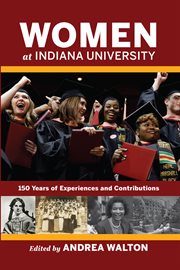 Women at Indiana University : 150 years of experiences and contributions cover image cdn