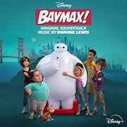 Baymax! [original soundtrack] cover image cdn