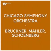 Chicago symphony orchestra - bruckner, mahler, schoenberg cover image cdn