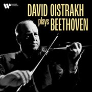 David Oistrakh plays Beethoven : live recordings 1948-1950 cover image cdn